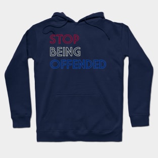 Stop Being Offended Hoodie